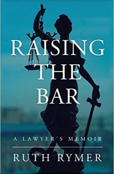 Book cover for Raising the Bar: A Lawyer’s Memoir
