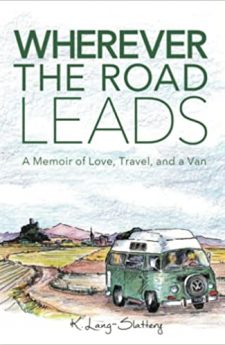 Book cover for Wherever The Road Leads: A Memoir of Love, Travel, and a Van