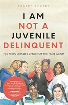 Book cover for I Am Not a Juvenile Delinquent: How Poetry Changed a Group of At-Risk Young Women